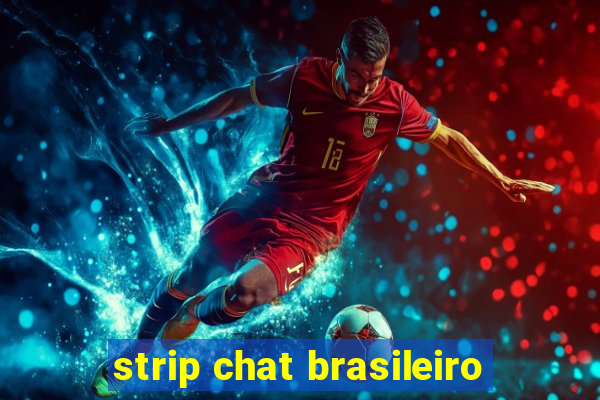 strip chat brasileiro